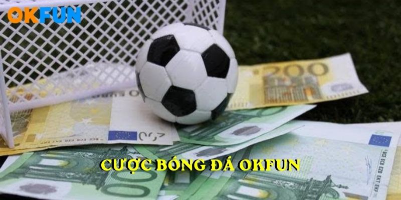 CƯỢC BÓNG ĐÁ OKFUN