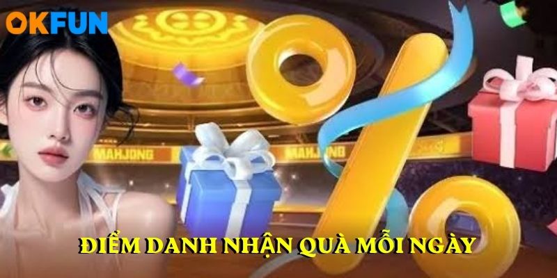Điểm danh nhận quà mỗi ngày