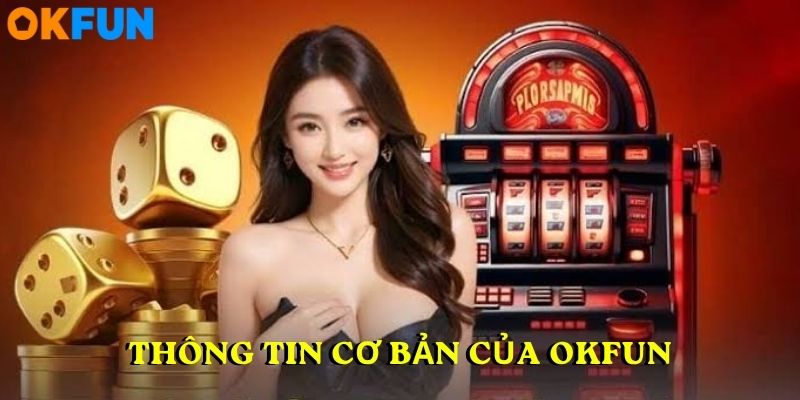 Thông tin cơ bản của OKFUN